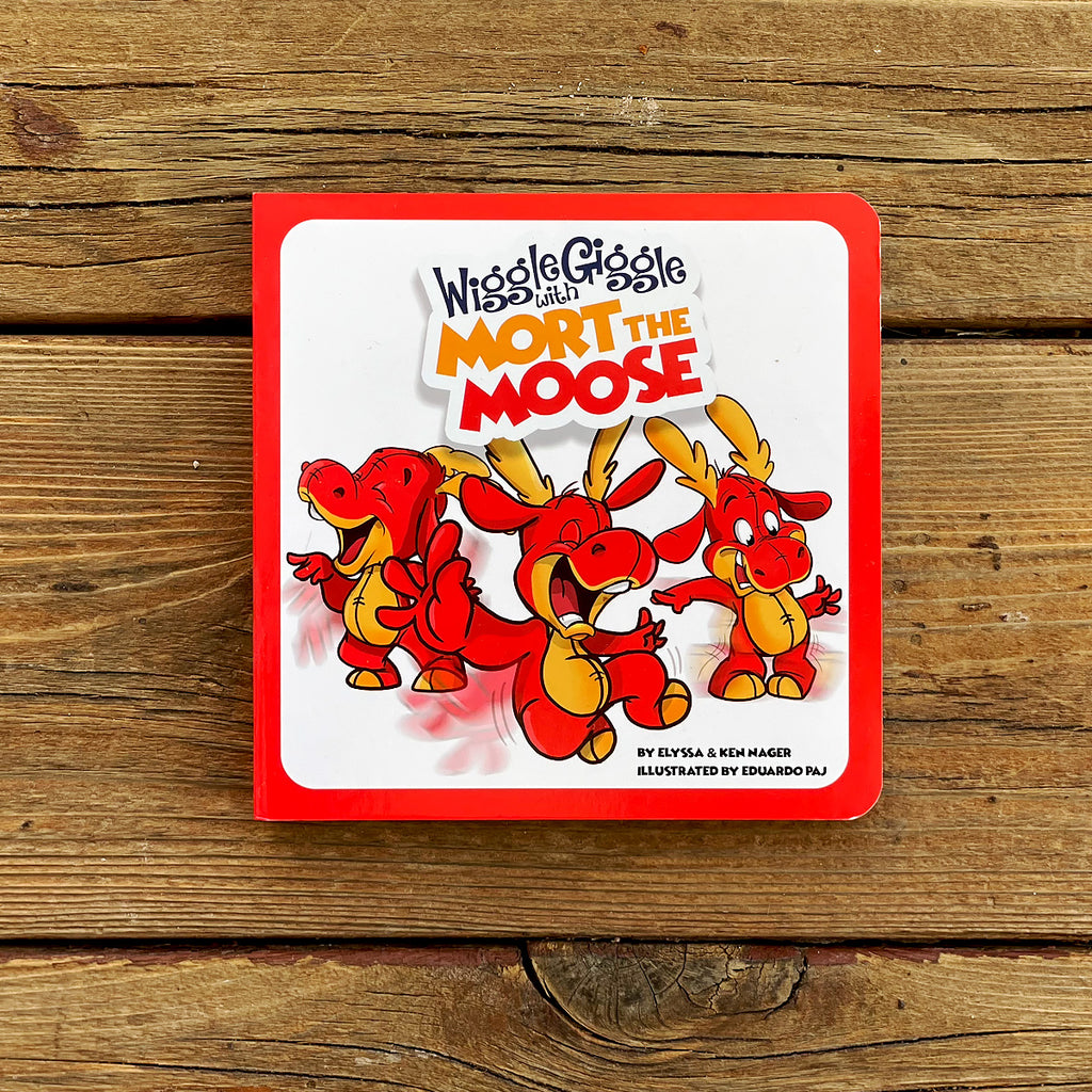 –　with　Mort　Moose　the　Eli　Wiggle　Mort's　Epic　Giggle　and　Adventures